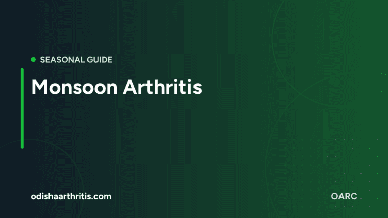 Monsoon Arthritis: Why Joint Pain Worsens in Odisha & How to Stop It